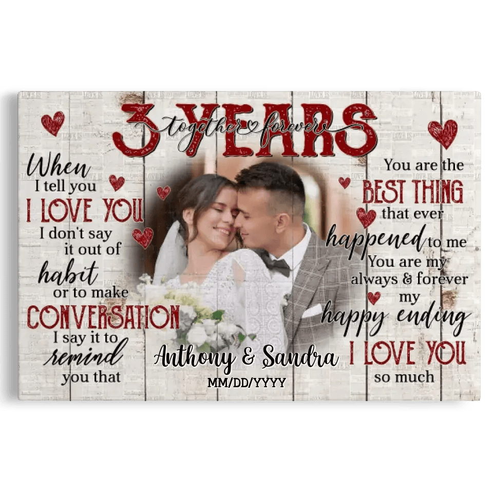 Personalized Photo Canvas Prints, Gifts For Couples, Happy 3rd Anniversary Gift For Husband And Wife, Together And Forever When I Tell You Canvas