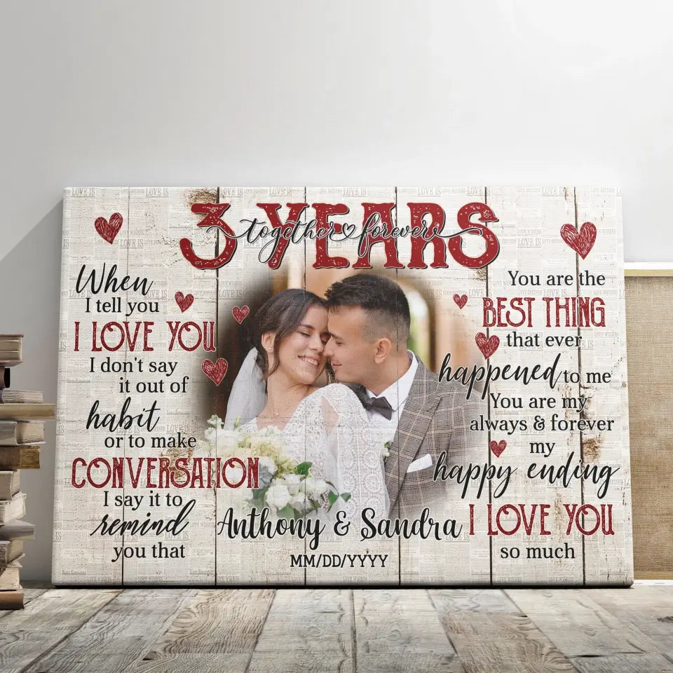 Personalized Photo Canvas Prints, Gifts For Couples, Happy 3rd Anniversary Gift For Husband And Wife, Together And Forever When I Tell You Canvas
