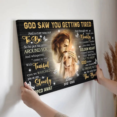 Personalized Canvas Prints Custom Photo, Remembrance Gifts, Memorial Gifts, Dog Condolence Gifts, God Saw You Are Getting Tired Canvas