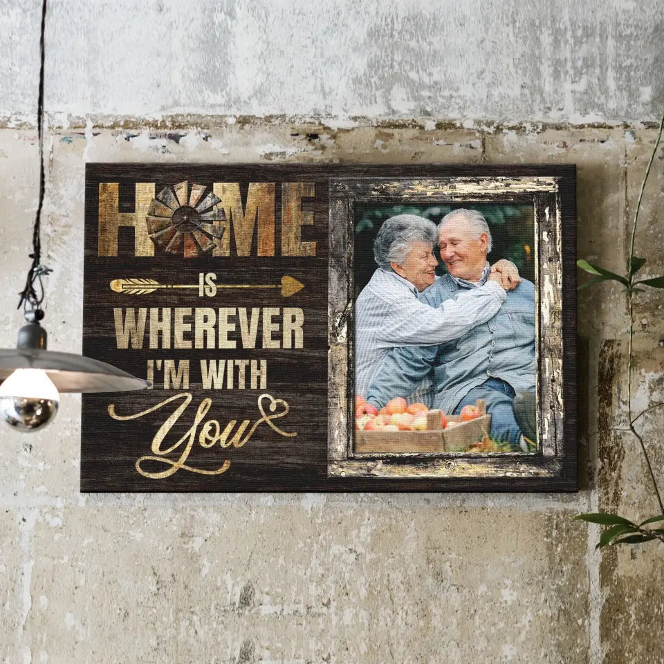 Personalized Canvas Prints, Custom Photo, Gifts For Couples, Anniversary Gifts For Husband And Wife, Farmhouse, Home Is Wherever I'm With You Canvas