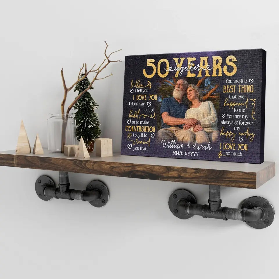 Personalized Photo Canvas Prints, Gifts For Couples, 50th Anniversary Gift For Husband And Wife, 50 Years When I Tell You I Love You Canvas
