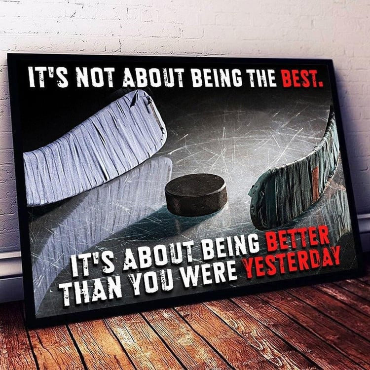 Hockey Canvas Prints, Not About Being The Best, Better Than You Were Yesterday for Hockey Players Hockey Living Room Wall Art