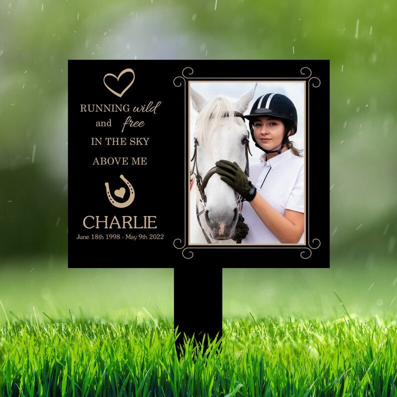 Custom Horse Photo Running Wild And Free In The Sky Above Me Horse Grave Marker Garden Stakes Horse Memorial Gift Custom Metal Signs
