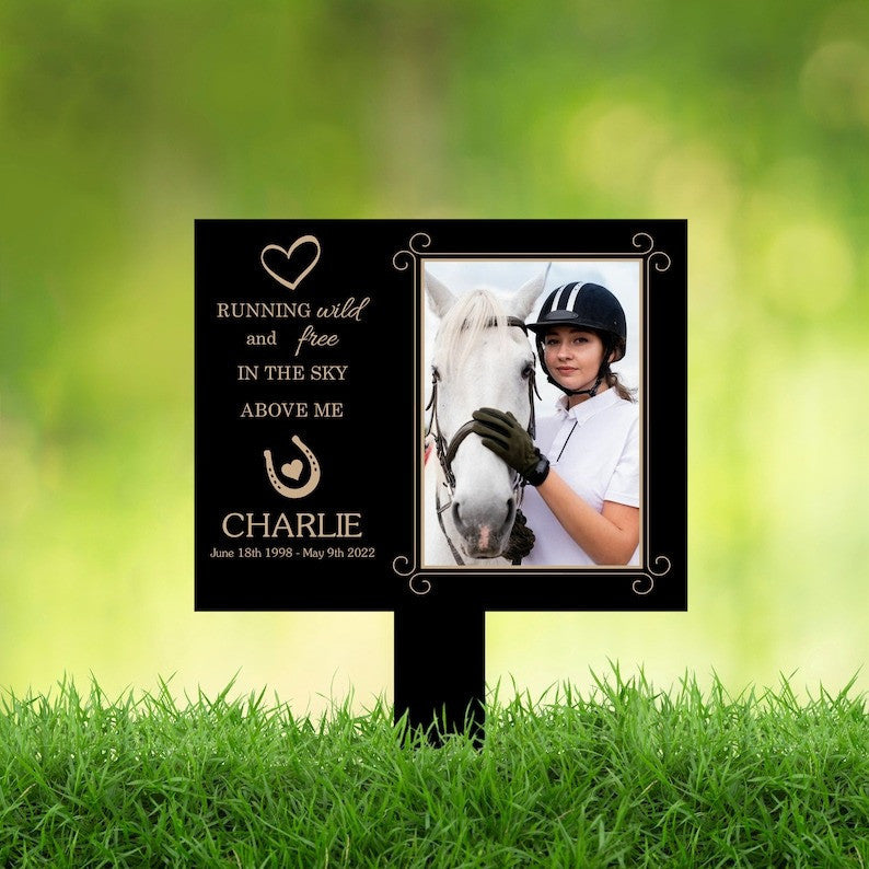 Custom Horse Photo Running Wild And Free In The Sky Above Me Horse Grave Marker Garden Stakes Horse Memorial Gift Custom Metal Signs