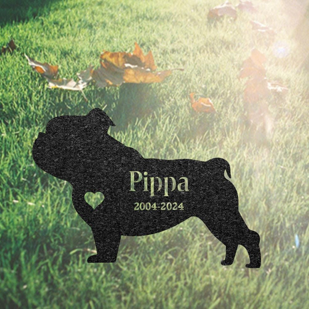 Custom English Bulldog Memorial Stake Dog Name Sign Pet Grave Marker For Garden Sympathy Sign Outdoor Grave Plaque Bulldog Lover Gift