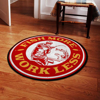 Fishing Fish More Work Less Round Mat Round Floor Mat Room Rugs Carpet Outdoor Rug Washable Rugs