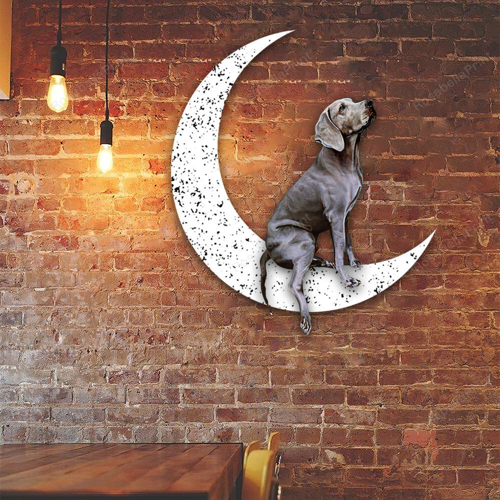 Metal Sign Weimaraner 2 Sit On The Moon Gift for Dog Lover