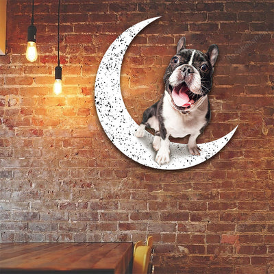 Dog Metal Sign French Bulldog 2 Sit On The Moon Gift for Dog Lover