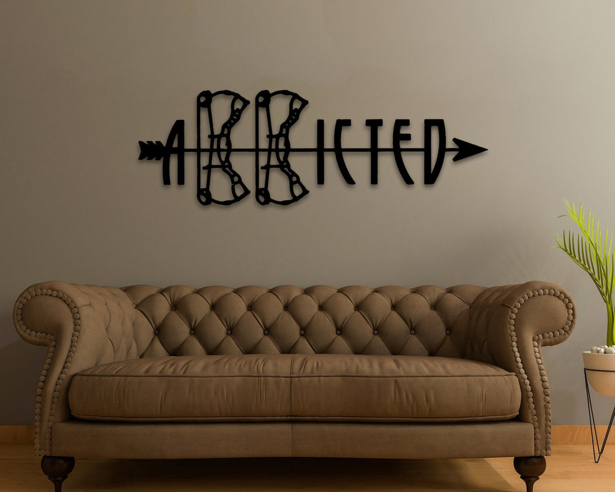 Bow Hunting Sign Bow Hunters Decor Hunting Decor Deer Hunting Sign Addicted To Hunting Arrow Sign Bow Sign Metal Sign Wall Decor