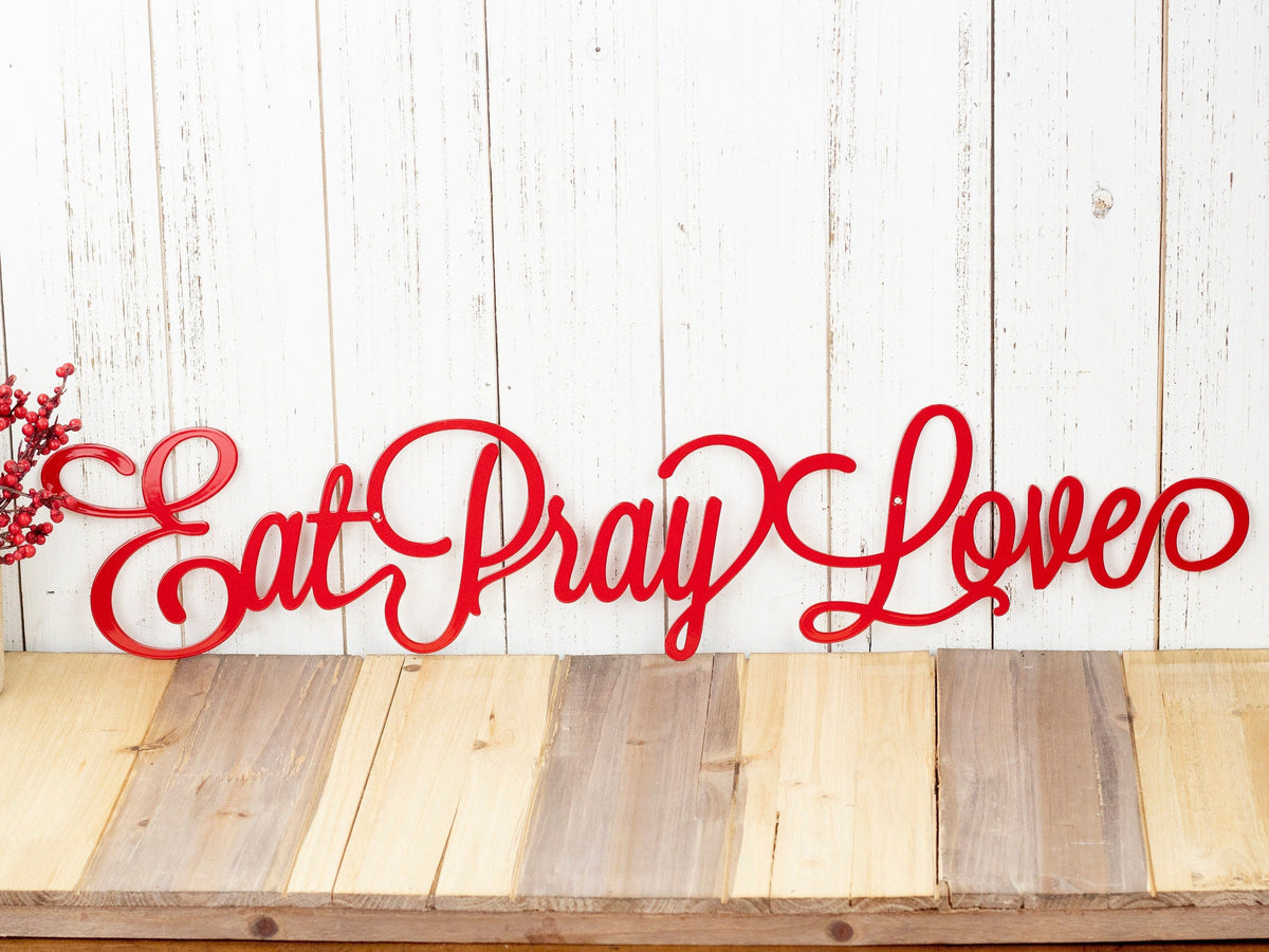 Eat Pray Love Kitchen And Dining Kitchen Wall Decor Housewarming Gift Metal Sign Rustic Plaque