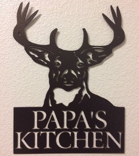 Papas Kitchen With Buck Metal Plasma Cut Wall Plaque Metal Sign Cut Metal Sign Wall Metal Sign