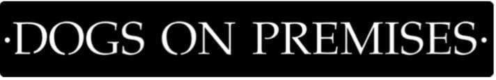 Metal Dogs On Premises Sign In Gorgeous Patina With Baked On Clear Coat Or Black Or Silver Powder Coat Metal House Sign