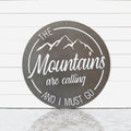 The Mountains Are Calling & I Must Go Metal Art Mountain Art Mountain Wall Decor Rustic Wall Art