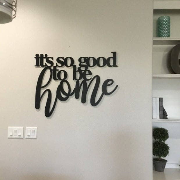 It's So Good To Be Home It's So Good To Be Home Metal Sign Metal Sign