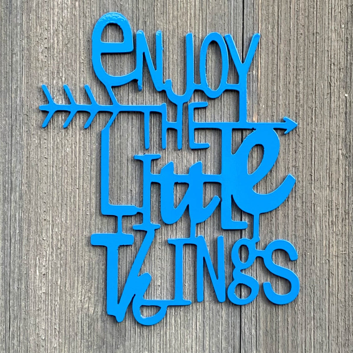 Enjoy The Little Things Metal Sign Cutout Cut Metal Sign Wall Metal Art