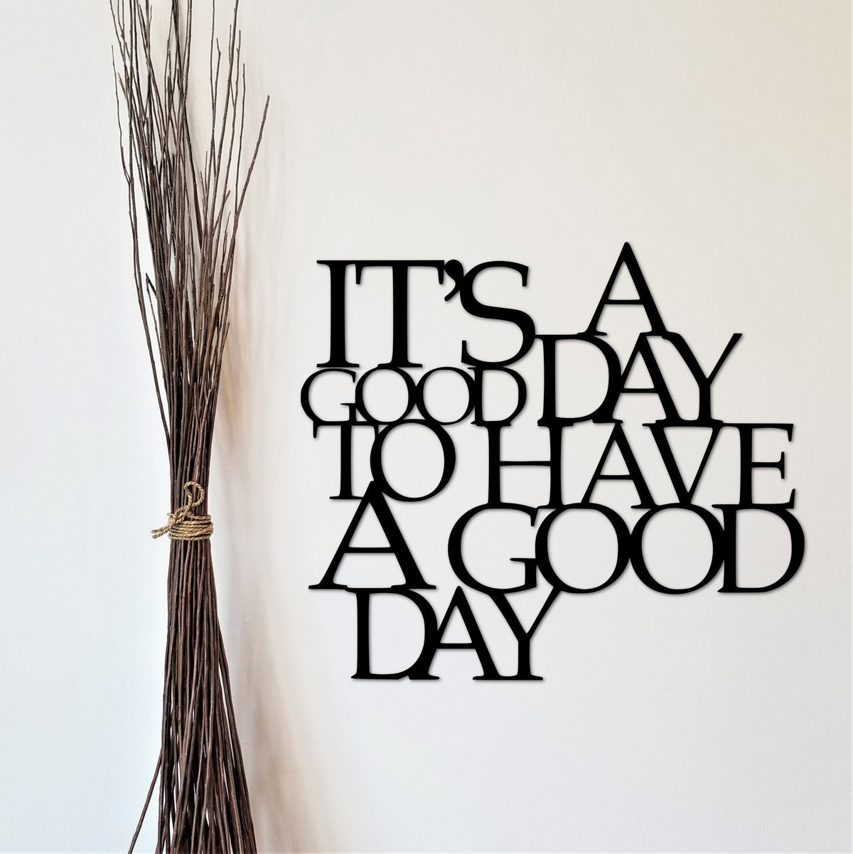 It's A Good Day To Have A Good Day Sign Office Cutouts With Sayings Word Art Living Room Decor Gallery Wall Decor