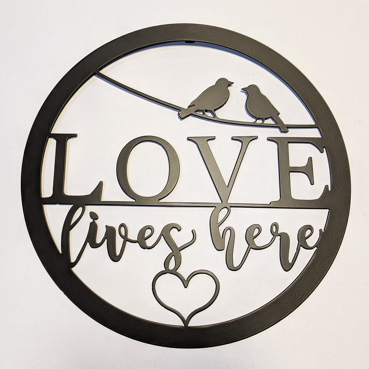 Love Lives Here Round Metal Wall Sign Cut Metal Sign Wall Metal Art