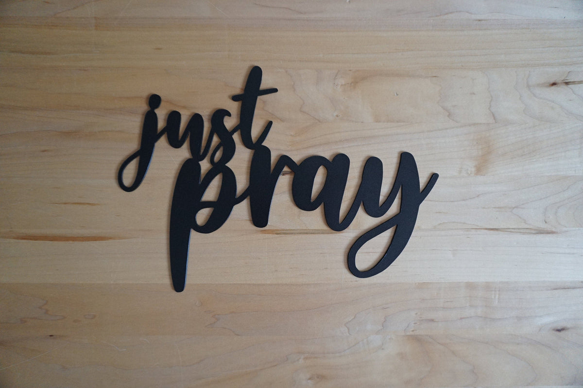 Just Pray Sign Just Pray Metal Sign #metal Word Art Christian Sign Metal Scripture Prayer Sign Just Pray Christian Decor