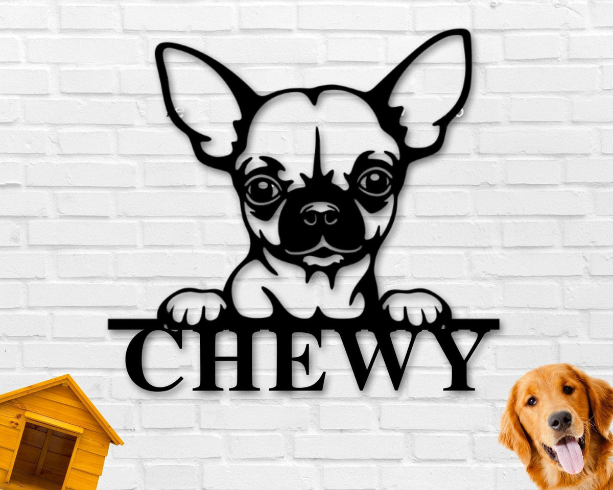 Chihuahua Dog Sign Chihuahua Metal Sign Chihuahua Name Sign Pet Name Sign Dog Lover Sign Gift For Pet Owner Dog Sign