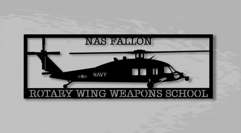 Mh60s Rotary Wing Weapons School Nas Fallon Metal Sign Cut Metal Sign Wall Decor