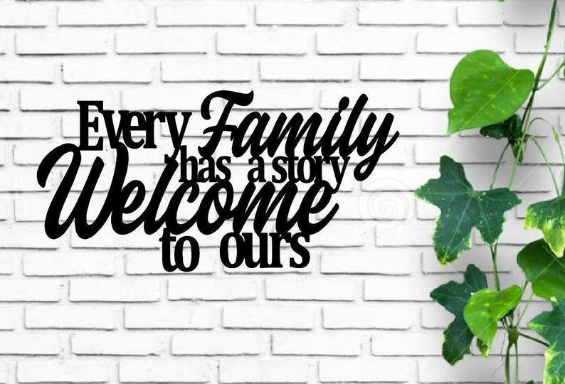 Every Family Has A Story Welcome To Ours Metal Monogram Metal Wall Decor Metal Quote Housewarming Giftchristmas Gift