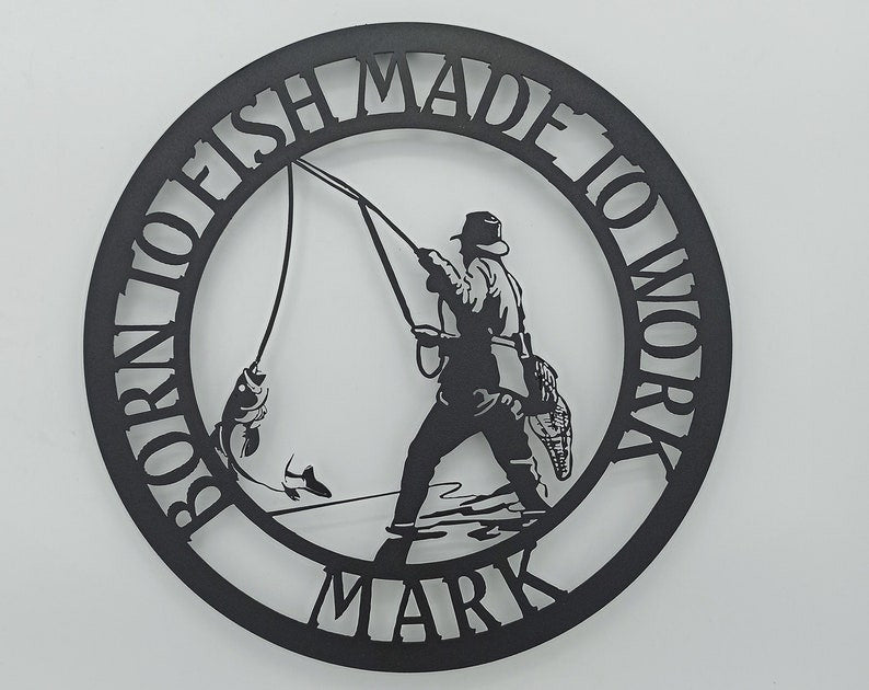 Fishing Sign, Fish Metal Art Sign, fisherman Sign, Fish Decor, Fishing Decor