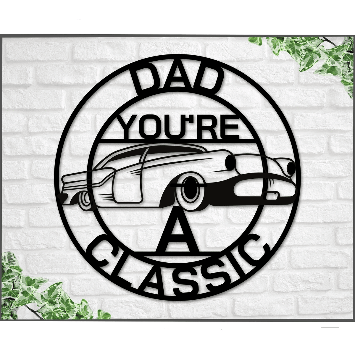 Dad Sign Dad You're A Classic Gift For Dad Metal Sign Gift For Dad Classic Car Sign Classic Truck Sign Gift For Dad