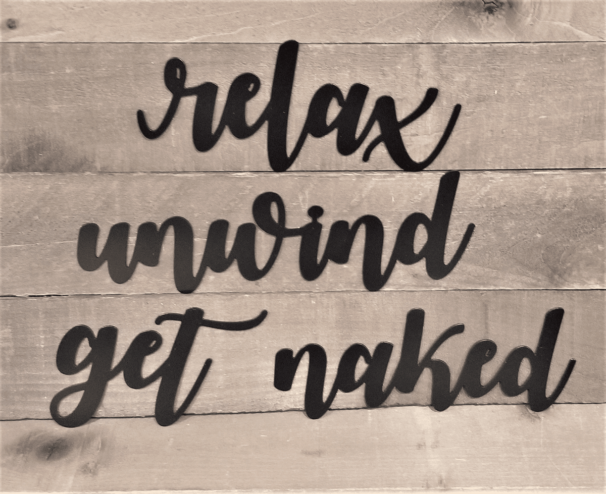 Relax Unwind Get Naked Metal Sign Master Bathroom Decor Metal Words For Bath Shower Sign Gift Idea For Wife Humorous