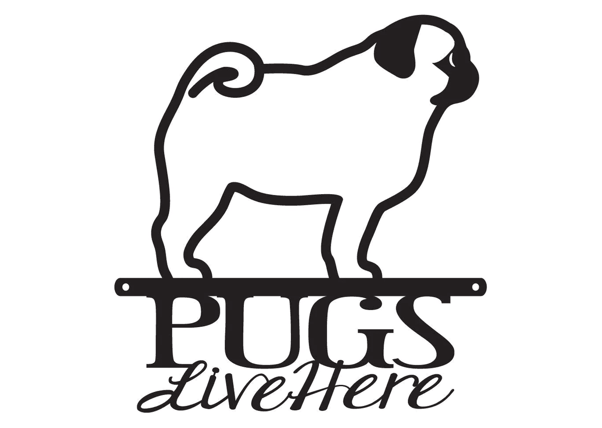 Pugs Live Here Metal Sign - Black Metal Wall Art Pug Dog Sign Dogs Dog Breed Metal Wall Decor