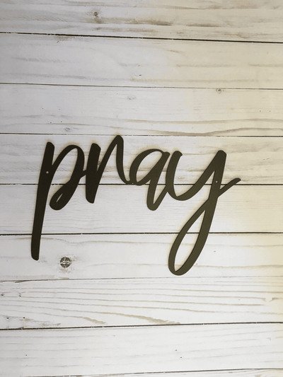 Pray Metal Sign Farmhouse Decor Metal Wall Art Housewarming Gift Religious Sign Metal Word Pray Sign