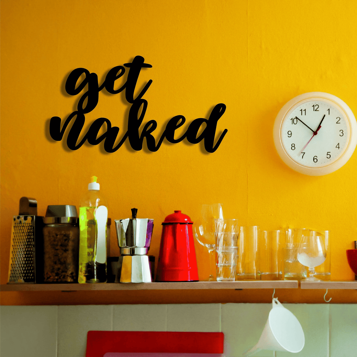 Get Naked - Metal Wall Art Motivational Metal Wall Decor Metal Home Signs Housewarming Gift Home Decor Office Decor