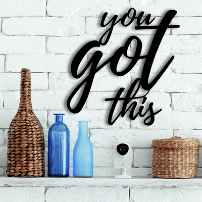 You Got This Metal Wall Art Metal Wall Sign Wall Hanging Office Wall Art Quote Wall Art Housewarming Gift Metal Letters