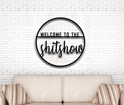 Welcome To The Shit Show Metal Sign Outdoor Wall Decor Metal Wall Decorwedding Welcome Sign Housewarming Gift Realtor