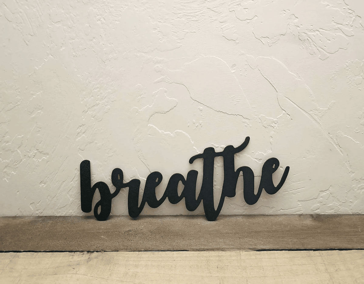 Metal Breathe Word Art Breathe Metal Sign Inspirational Sayings Breathe Cursive Sign Yoga Art Wall Decor Metal Cutout