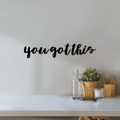 You Got This Sign Metal Word Art Motivational Wall Quote Inspirational Wall Art Office Decor Kids Room Wall Hanging Wall