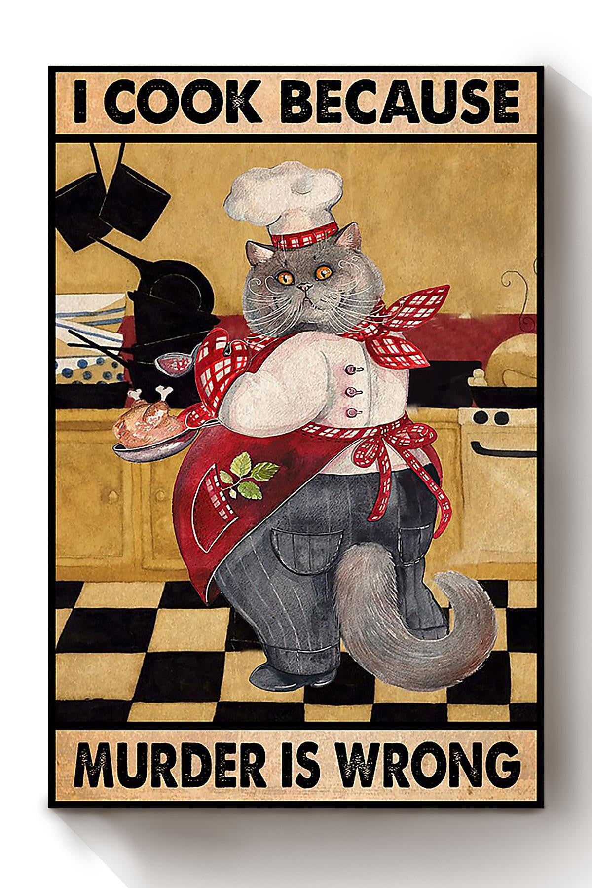 Cat Cooking Because Murder Is Wrong Funny Vintage For Kitchen Decor Canvas