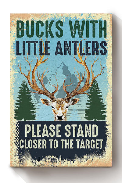 Bucks With Little Antlers Gift For Deer Hunting Lover Hunter Canvas