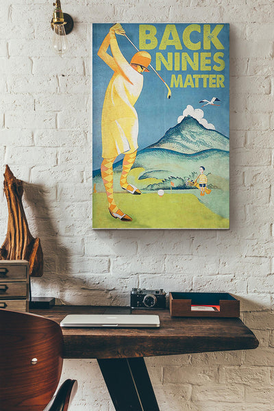 Back Nines Matter Woman Playing Golf Poster Canvas Gallery Wrapped Canvas Framed Gift Idea