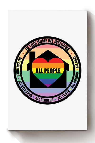 All People Are Equal In This House Fight For Gender Discrimination Equality Of Opportunity Gift For Lgbt Center Canvas