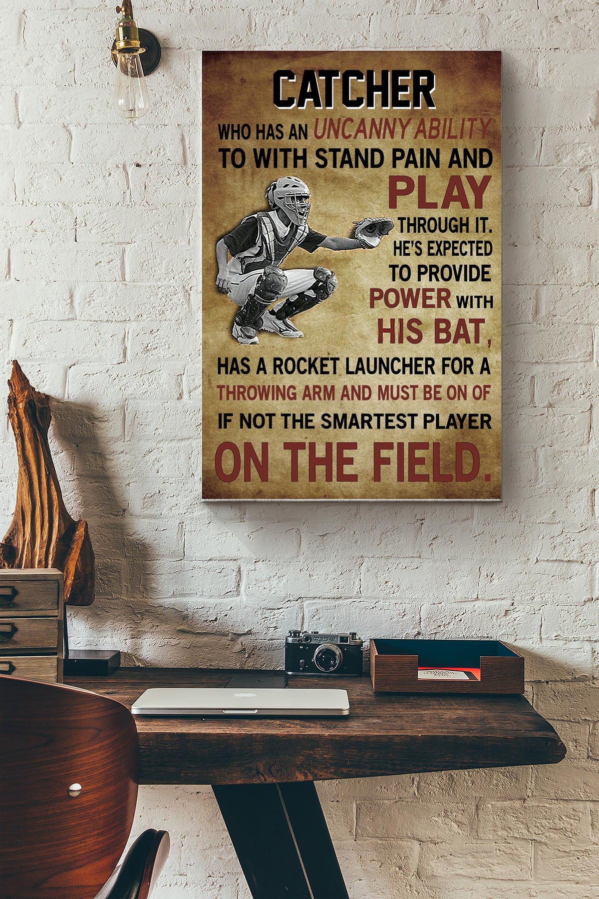 Catcher Has An Uncanny Ability To With Stand Pain And Play Through It Poster - Baseball Wall Art - Gift For Athletes Sportman Sportwoman Baseball Player Canvas Gallery Wrapped Canvas Framed Gift Idea Framed Prints, Canvas