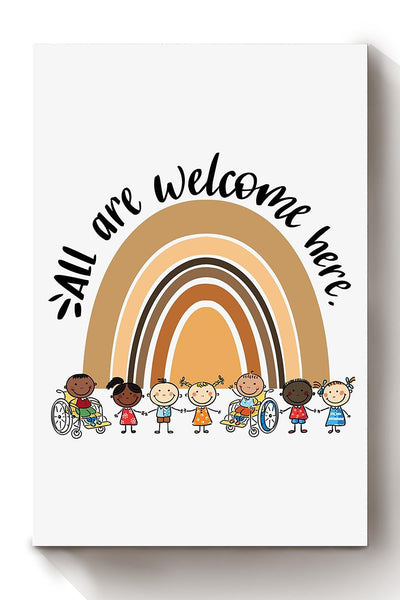 All Are Welcome Here Equality And Equity Quote For Home Decor Housewarming Canvas
