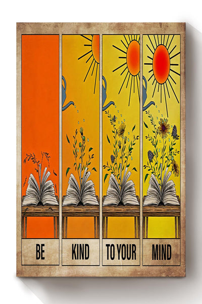 Be Kind To Your Mind Book Lover Print Gift For Book Reader Nerd Florist Canvas
