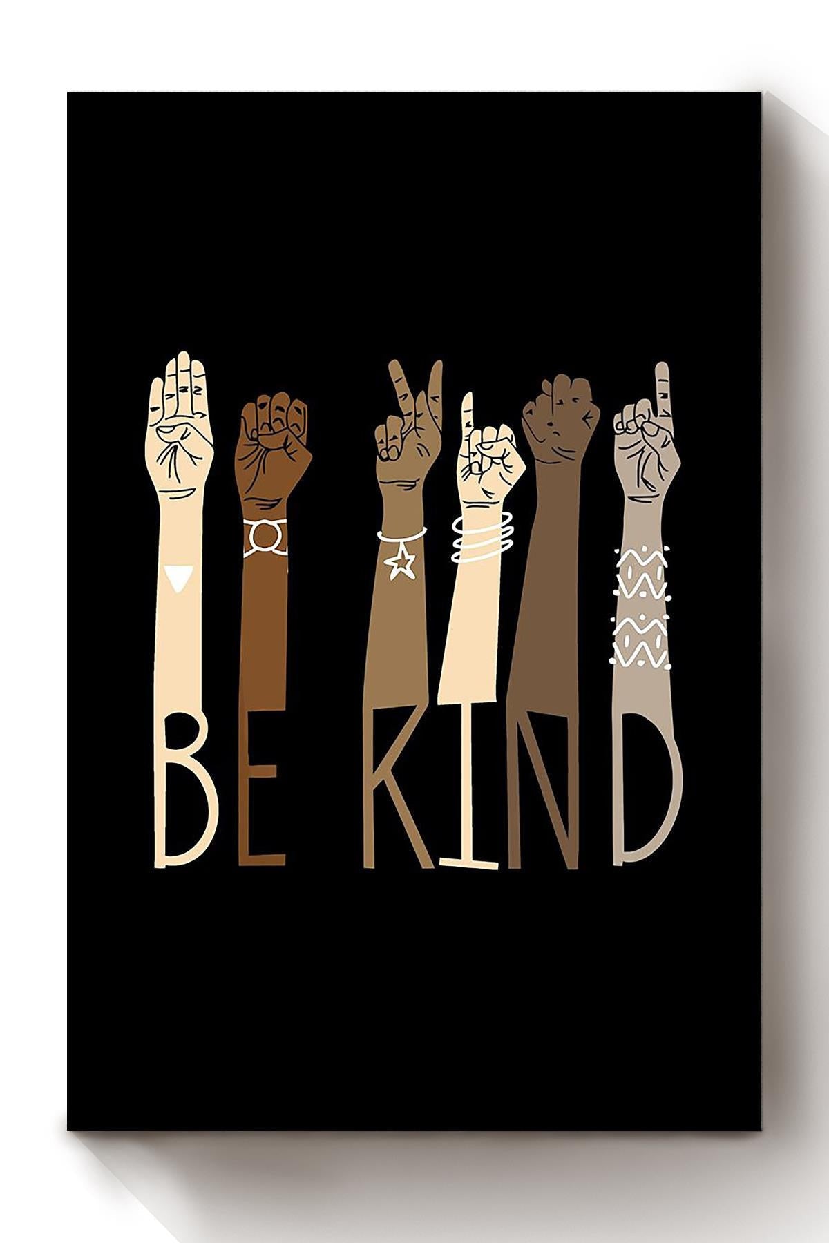 Be Kind With Everybody Sign Language Gift For Black Lives Matter Stop Asian Hate Canvas