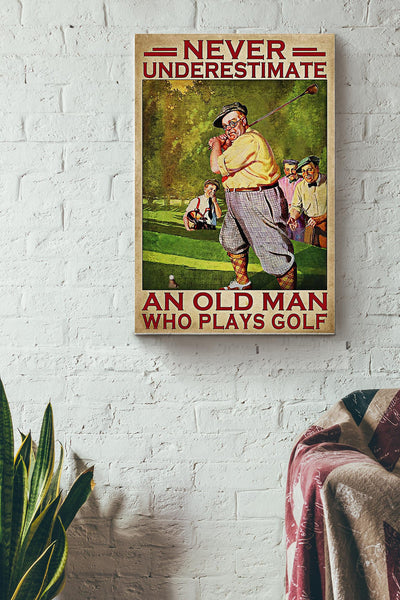 Golf Never Underestimate Canvas Gallery Wrapped Canvas Framed Gift Idea