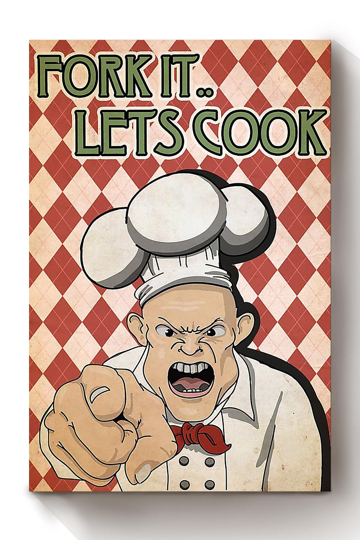Fork It Lets Cook Angry Chef Vintage Wall Art Gift For Cooking Lover Kitchen Decor Canvas Framed Prints, Canvas