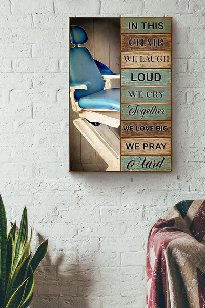 Dental Assistant In This Chair Poster Art Dental Tooth Art For Dentist Day Canvas