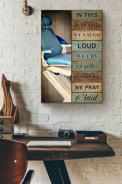 Dental Assistant In This Chair Poster Art Dental Tooth Art For Dentist Day Canvas