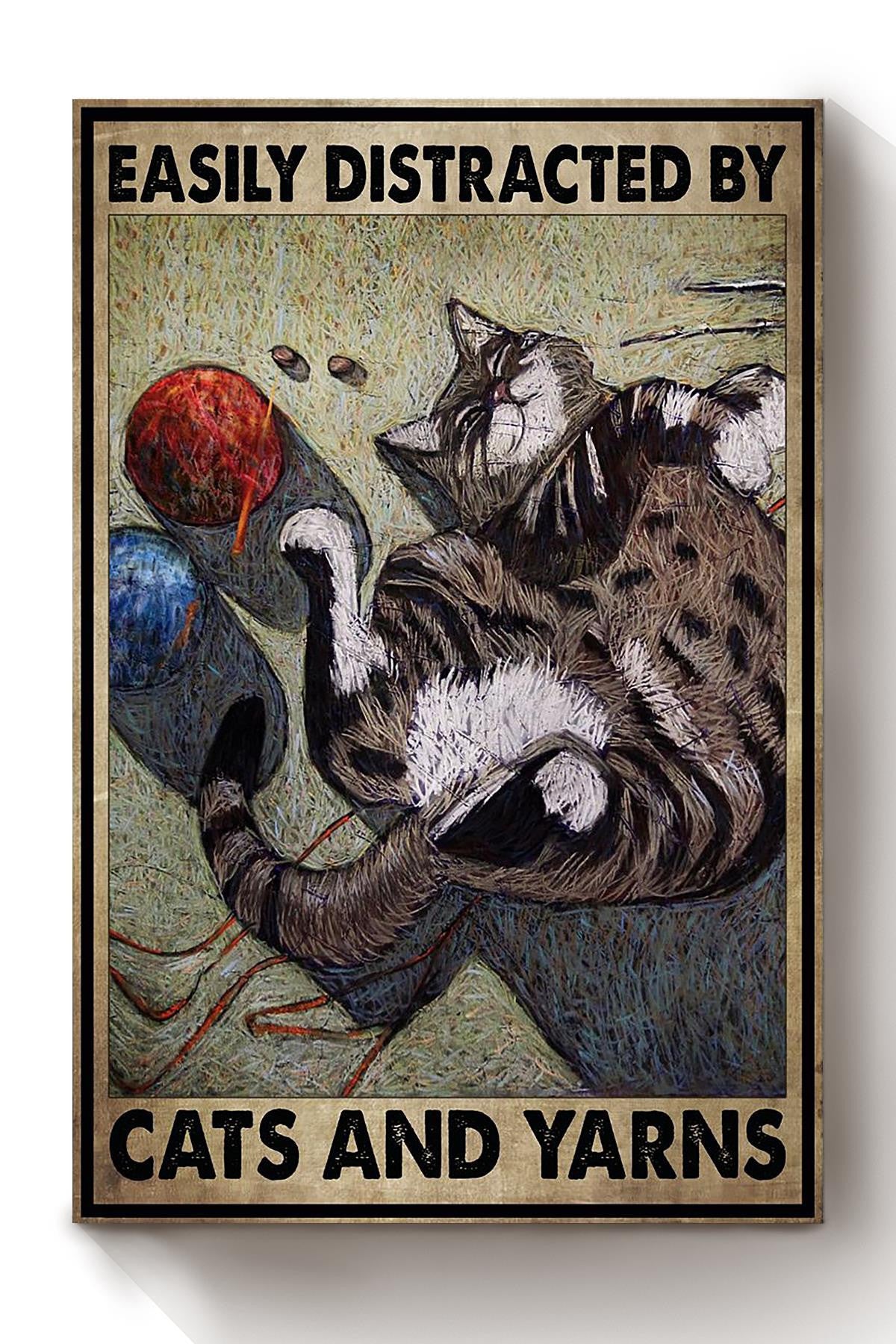 Easily Distracted By Cats And Yarns Gift For Cat Lover Cat Mom Canvas