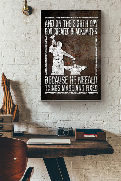 God Created Blacksmiths Because He Needed Things Made And Fixed Blacksmith Poster Canvas Gallery Wrapped Canvas Framed Gift Idea