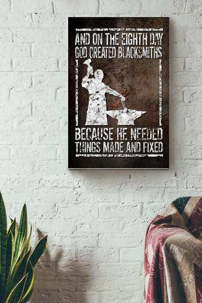 God Created Blacksmiths Because He Needed Things Made And Fixed Blacksmith Poster Canvas Gallery Wrapped Canvas Framed Gift Idea